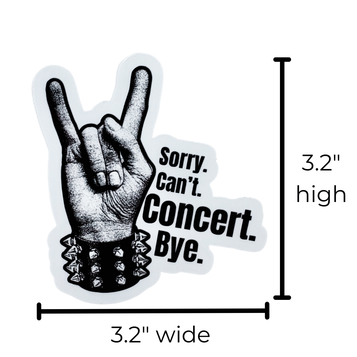 Sticker with a hand making a rock n roll sign and text 'Sorry. Can't. Concert. Bye.' with dimensions displayed.