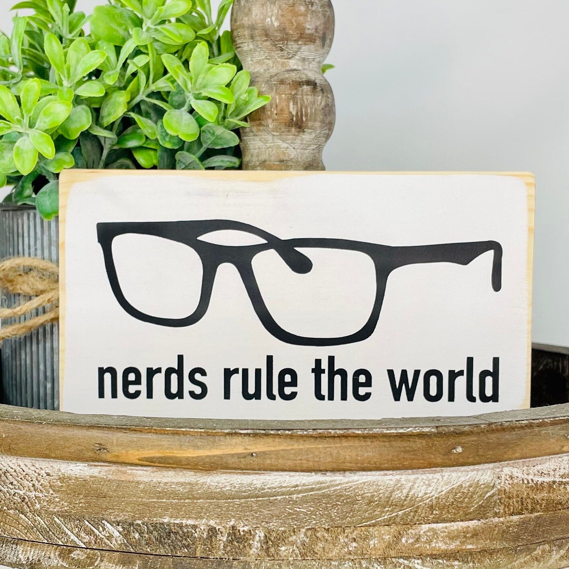 Funny Geek-Chic Mini Sign | Nerd Rule The World | Three Sisters Studio