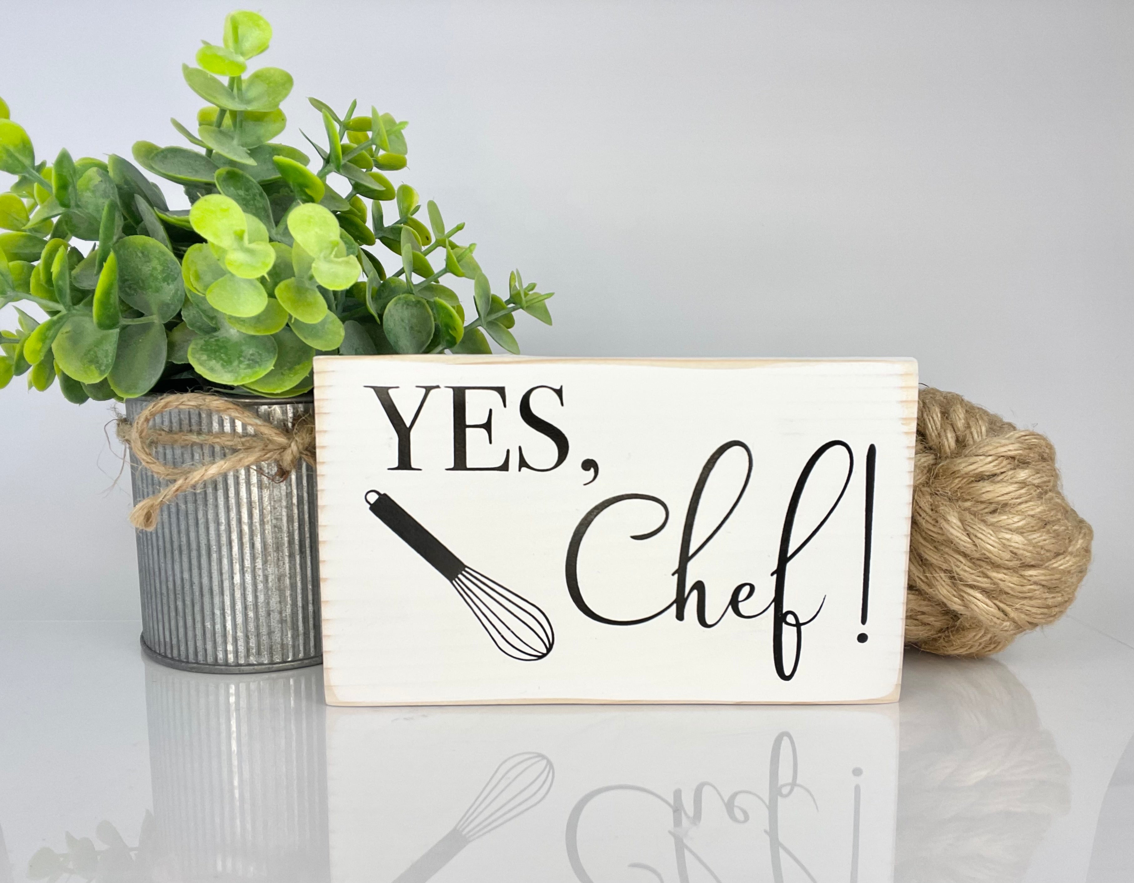 Handcrafted Wooden Sign Decor | Yes, Chef! Sign | Three Sister Studio