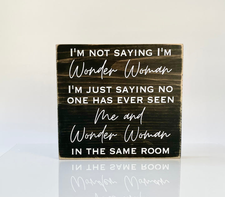 Inspiring Feminist Quotes Wonder Woman Sign Three Sisters Studio