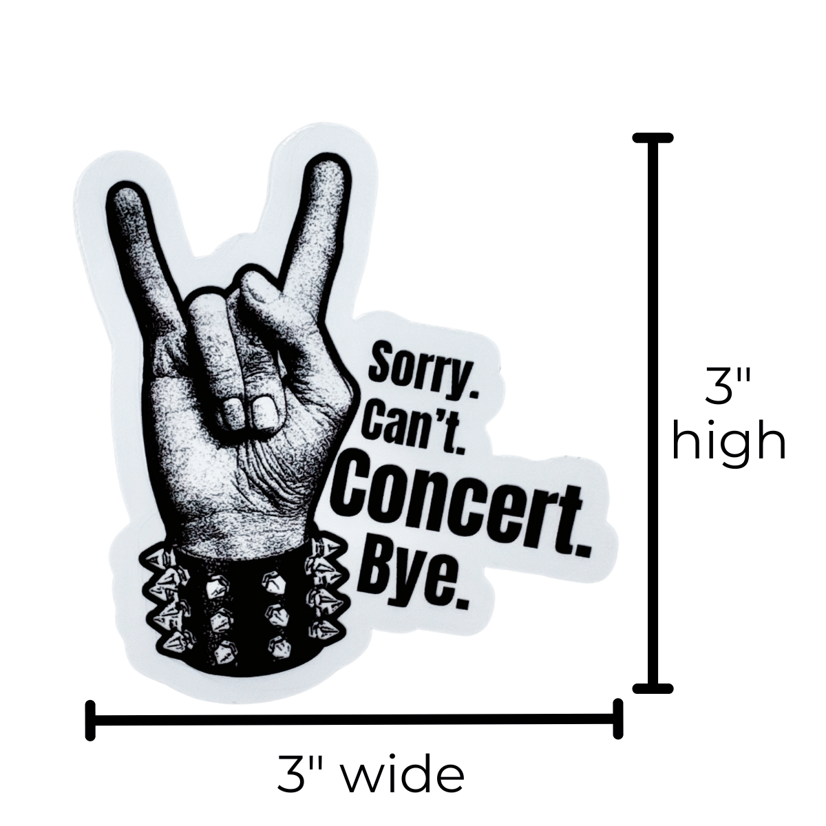Sticker with a hand making a peace sign and text 'Sorry. Can't. Concert. Bye.' with dimensions shown.