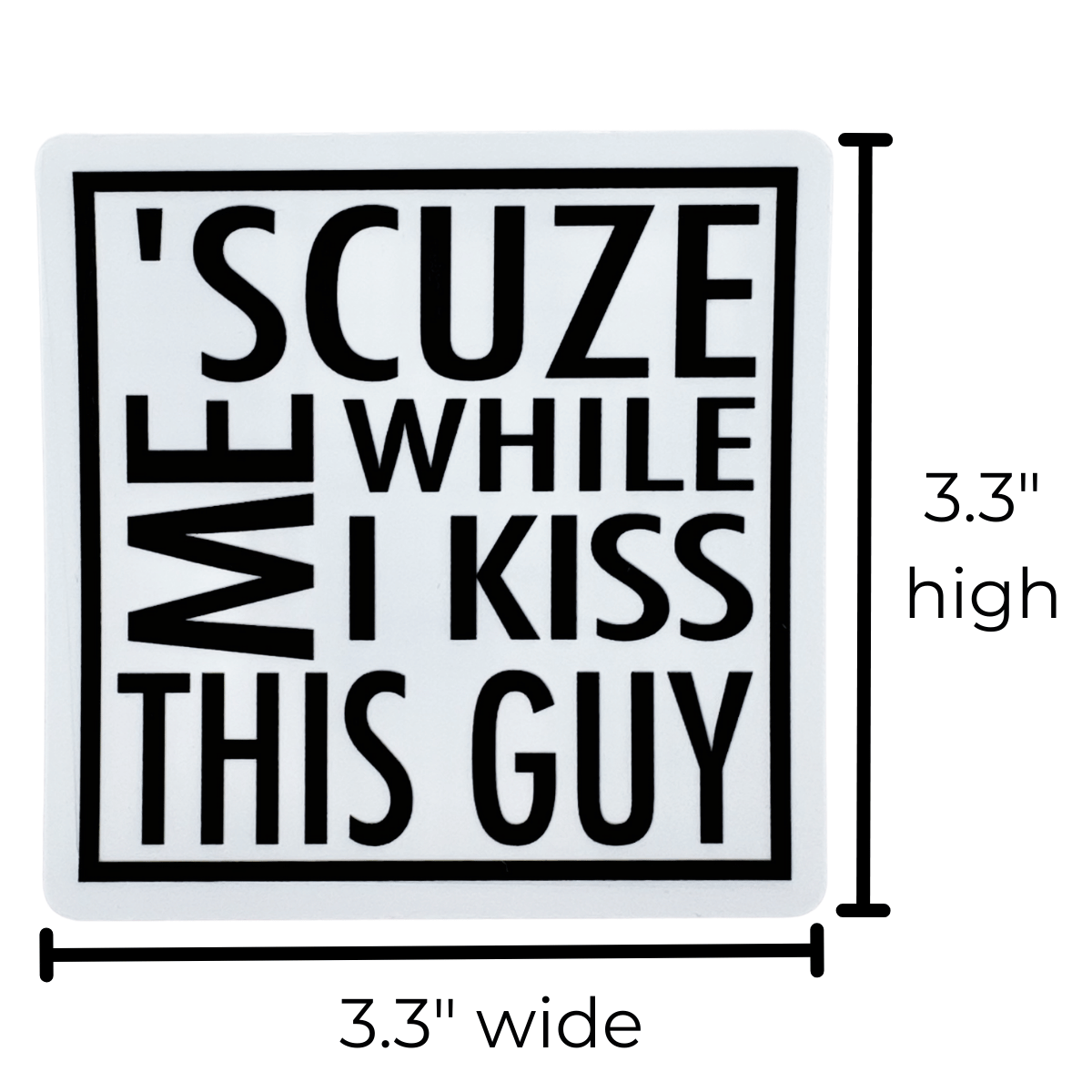 Silicone coaster with text 'SCUZE ME WHILE I KISS THIS GUY' and dimensions on a white background