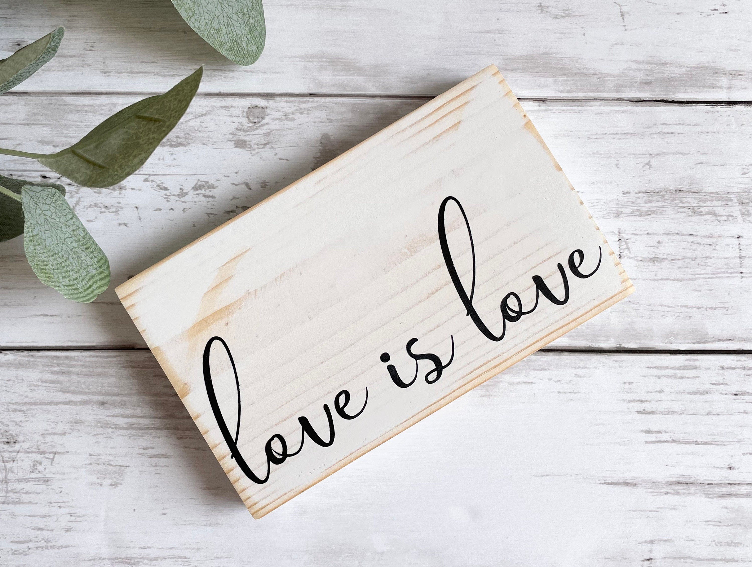 Pride Sign Wooden | Love Is Love | Three Sister Studio