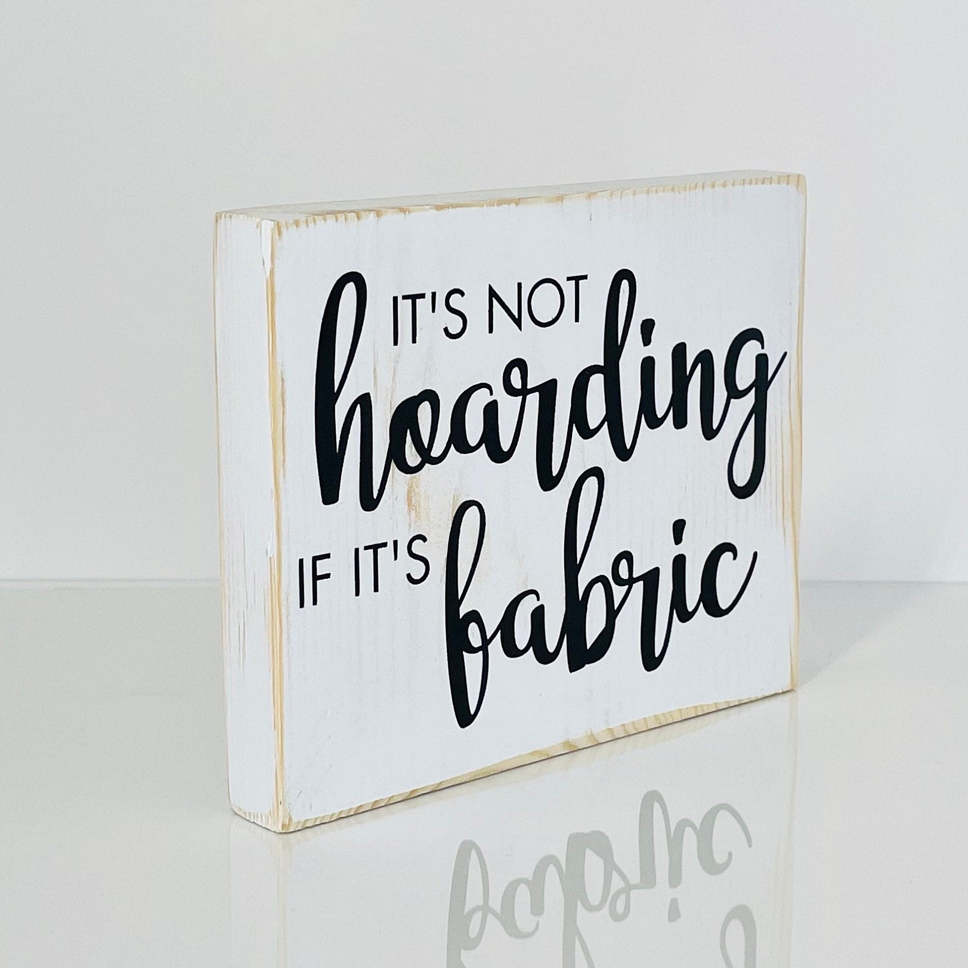 Unique Wood Signs | It’S Not Hoarding | Three Sister Studio
