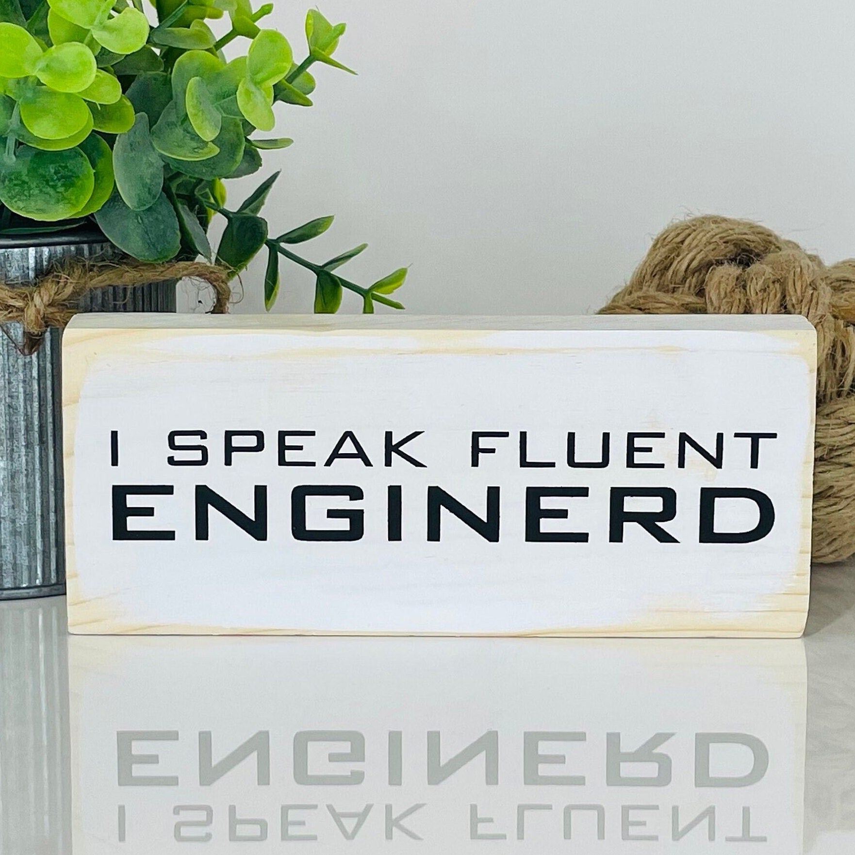 Engineering Nerd Wood Sign | I Speak Enginerd | Three Sisters Studio